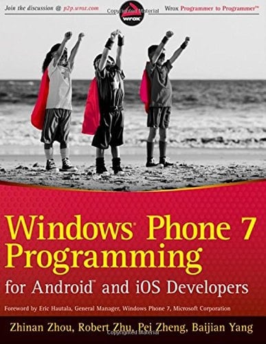 Windows Phone 7 Programming for Android and IOS Developers
