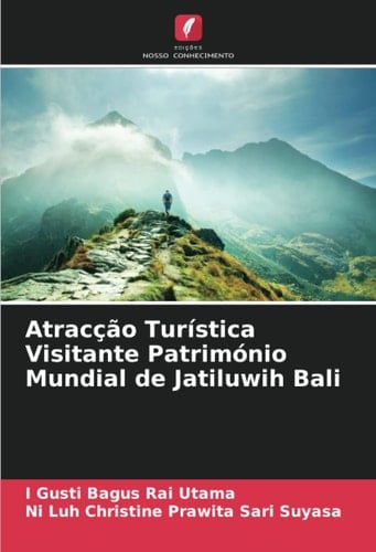 Atracção Turística Visitante Património Mundial de Jatiluwih Bali (Portuguese Edition)