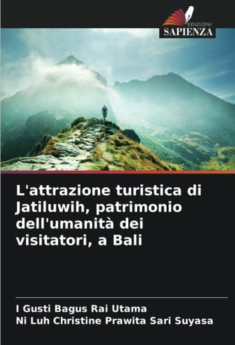 L'attrazione turistica di Jatiluwih, patrimonio dell'umanità dei visitatori, a Bali (Italian Edition)