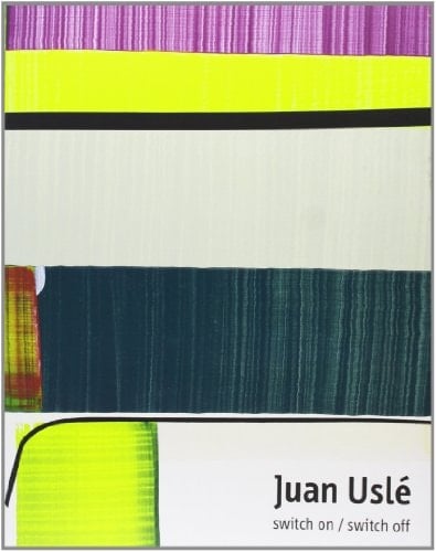 Juan Uslé switch on/switch off