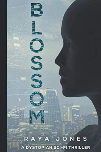 Blossom: A Dystopian Sci-Fi Thriller (The Cyboratics Sequence)