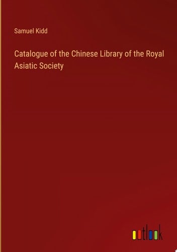 Catalogue of the Chinese Library of the Royal Asiatic Society