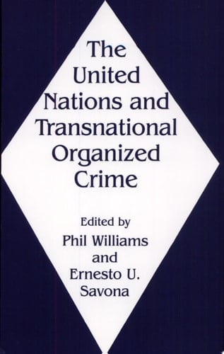 The United Nations and Transnational Organized Crime