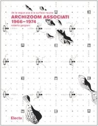 Archizoom Associati 1966-1974. De la vague pop à la surface neutre