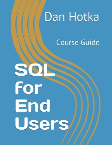 SQL for End Users: Course Guide