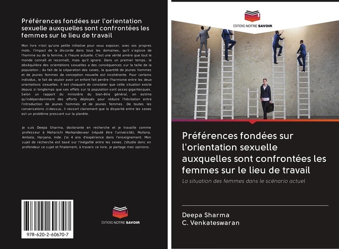 Préférences fondées sur l'orientation sexuelle auxquelles sont confrontées les femmes sur le lieu de travail: La situation des femmes dans le scénario actuel (French Edition)