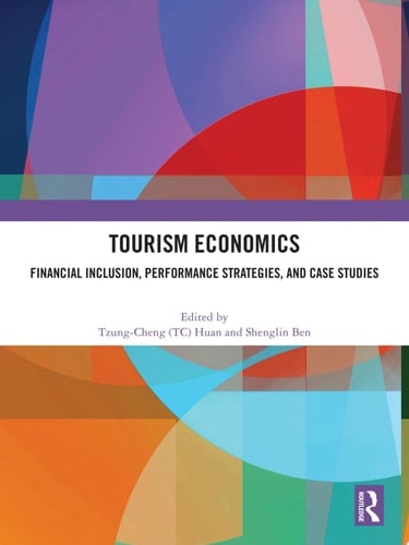 Tourism Economics Financial Inclusion, Performance Strategies, and Case Studies