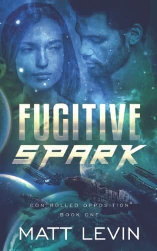 Fugitive Spark (Controlled Opposition)