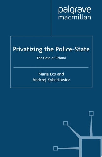 Privatizing the Police-State The Case of Poland