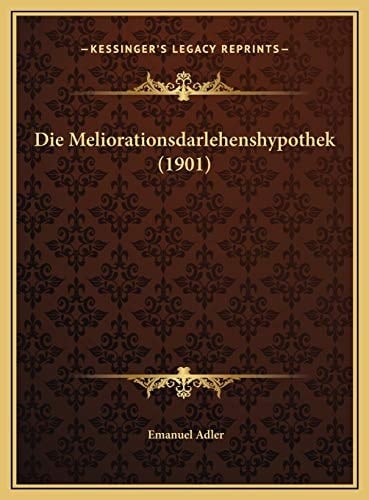Die Meliorationsdarlehenshypothek (1901) (German Edition)