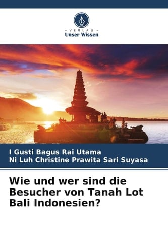 Wie und wer sind die Besucher von Tanah Lot Bali Indonesien? (German Edition)