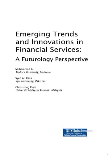Emerging Trends and Innovations in Financial Services: A Futurology Perspective A Futurology Perspective