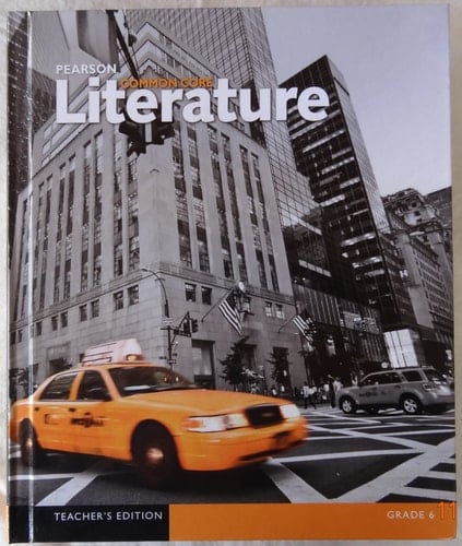 Pearson Common Core Literature Teacher's edition. Grade 6