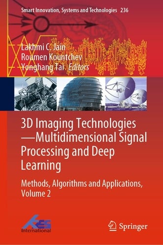 3D Imaging Technologies—Multidimensional Signal Processing and Deep Learning Methods, Algorithms and Applications, Volume 2