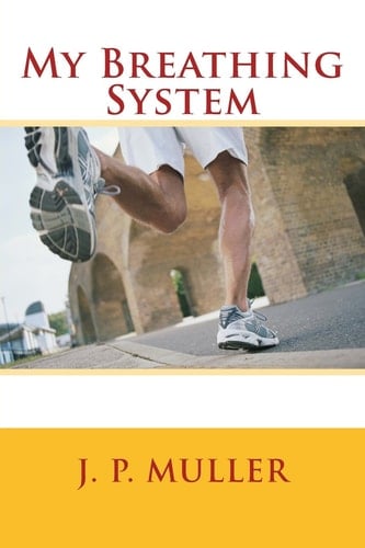 My Breathing System My Breathing System, Exercise, Health, Jp Muller