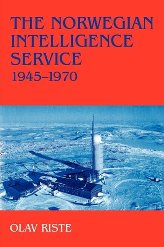 The Norwegian Intelligence Service 1945-1970