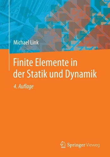 Finite Elemente in der Statik und Dynamik
