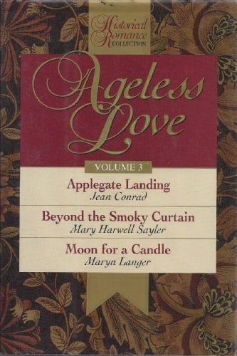 Ageless Love Applegate Landing; Beyond the Smokey Curtain; Moon for a Candle
