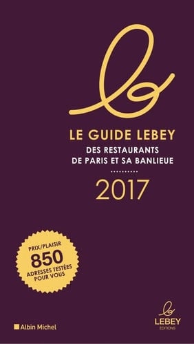 Le guide Lebey des restaurants de Paris et sa banlieue