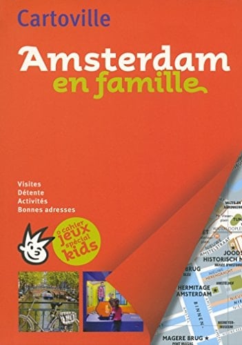 Amsterdam en famille : visites, détente, activités, bonnes adresses