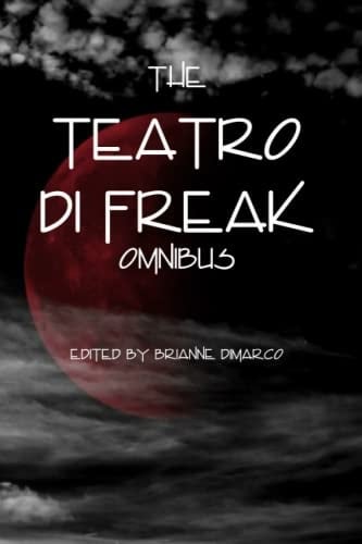 The Teatro Di Freak Omnibus