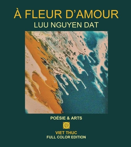 A FLEUR d'AMOUR, Poesie and Arts Full Color Special Edition