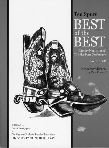 Ten Spurs: Best of the Best 2008 (Ten Spurs Literary Nonfiction of the Mayborn Conference, Volume 2)
