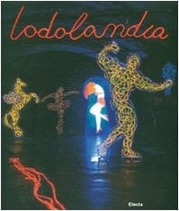 Lodolandia. Catalogo della mostra (Mialno, 3 luglio-16 settembre 2007)