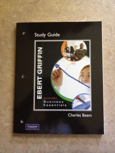 Study Guide [to Accompany][Business Essentials, Seventh Edition [by] Ronald J. Ebert [and] Ricky W. Griffin