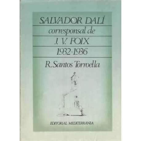 Salvador Dalí corresponsal de J.V. Foix, 1932-1936