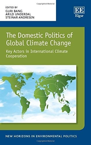 The Domestic Politics of Global Climate Change Key Actors in International Climate Cooperation