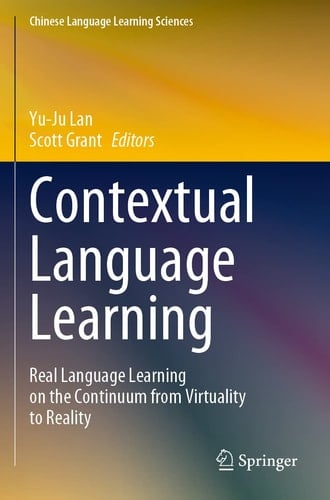 Contextual Language Learning Real Language Learning on the Continuum from Virtuality to Reality