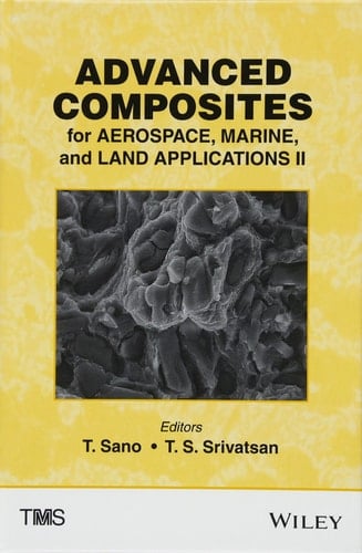 Advanced Composites for Aerospace, Marine, and Land Applications II