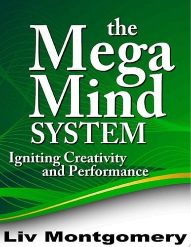 The Mega Mind System Igniting Creativity and Performance