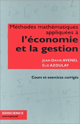 Méthodes mathématiques appliquées à l'économie et la gestion cours et exercices corrigés