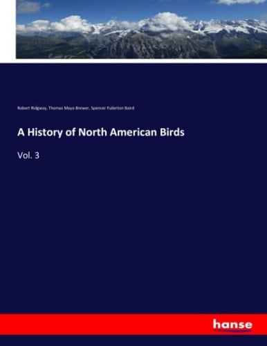 A History of North American Birds Vol. 3