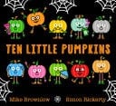 Ten Little Pumpkins The perfect picture book for Halloween