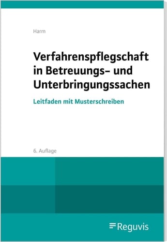 Verfahrenspflegschaft in Betreuungs- und Unterbringungssachen Leitfaden mit Musterschreiben