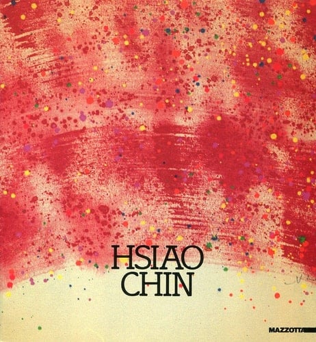 Hsiao Chin. Catalogo della mostra (Milano, 1988)