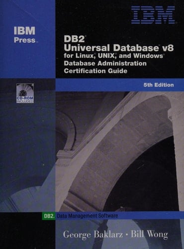 DB2 Universal Database V8 for Linux, UNIX, and Windows Database Administration Certification Guide