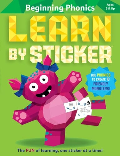 Learn by Sticker: Beginning Phonics Use Phonics to Create 10 Friendly Monsters!