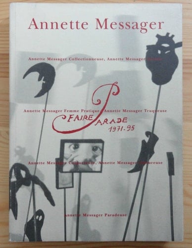 Annette Messager, Faire Parade 1971-1995
