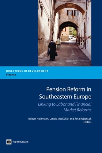 Pension Reform in Southeastern Europe Linking to Labor and Financial Market Reforms