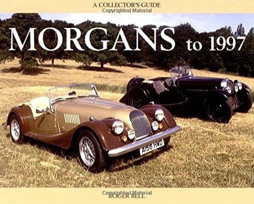 Morgans to 1997 A Collector's Guide