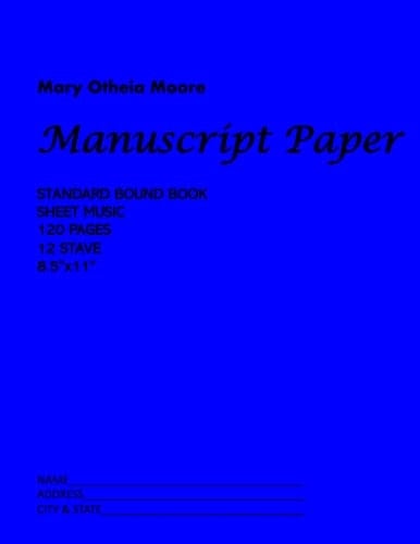 Standard Manuscript Paper [Blue Cover] 120 Page 8. 5 X 11 Quality 12 Stave Paper