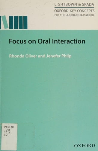 Oxford Key Concepts for the Language Classroom Focus on Oral Interaction: Focus on Oral Interaction