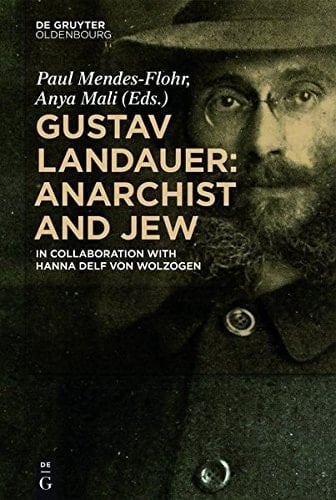 Gustav Landauer: Anarchist and Jew