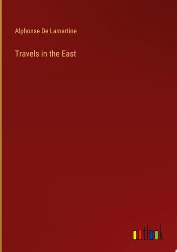 Travels in the East