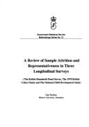 A review of sample attrition and representativeness in three longitudinal surveys: (the British Household Panel survey, the 1970 British Cohort Study and the National Child Development study)