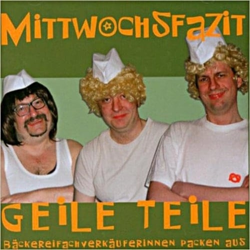 Mittwochsfazit - Geile Teile / CD: Bäckereifachverkäuferinnen packen aus